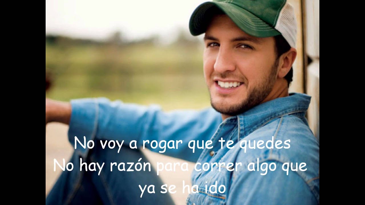Kiss Tomorrow Goodbye En Español.- Luke Bryan