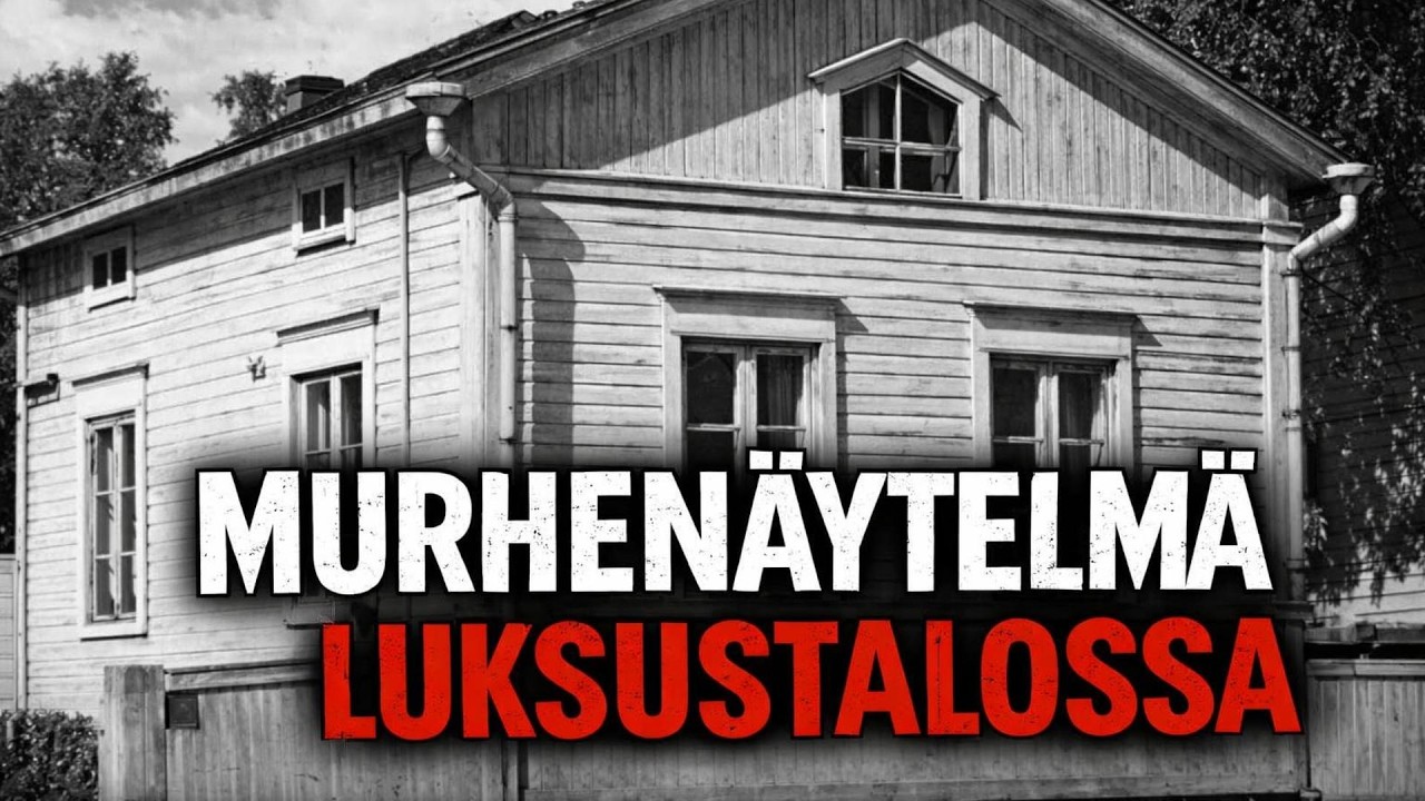 Murhen&auml;ytelm&auml; luksustalossa | True Crime Suomi | Rikostarinoita