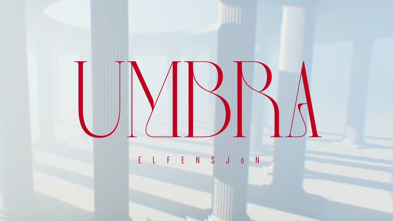 ELFENSJóN – UMBRA (TVアニメ「なぜ僕の世界を誰も覚えていないのか？」EDテーマ)