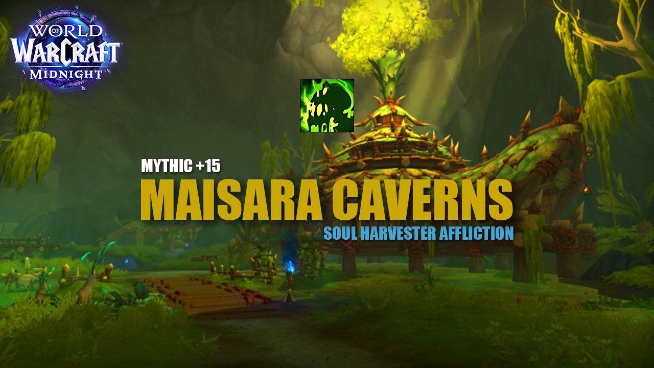 +15 Maisara Caverns | Soul Harvester Affliction Warlock | World of Warcraft Midnight Beta