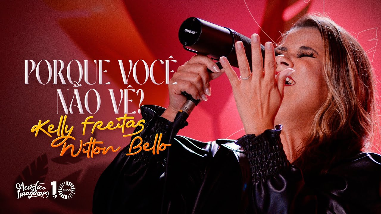 Kelly Freitas e Wilton Bello - Porque voc&ecirc; n&atilde;o v&ecirc; | Ac&uacute;stico Imaginar