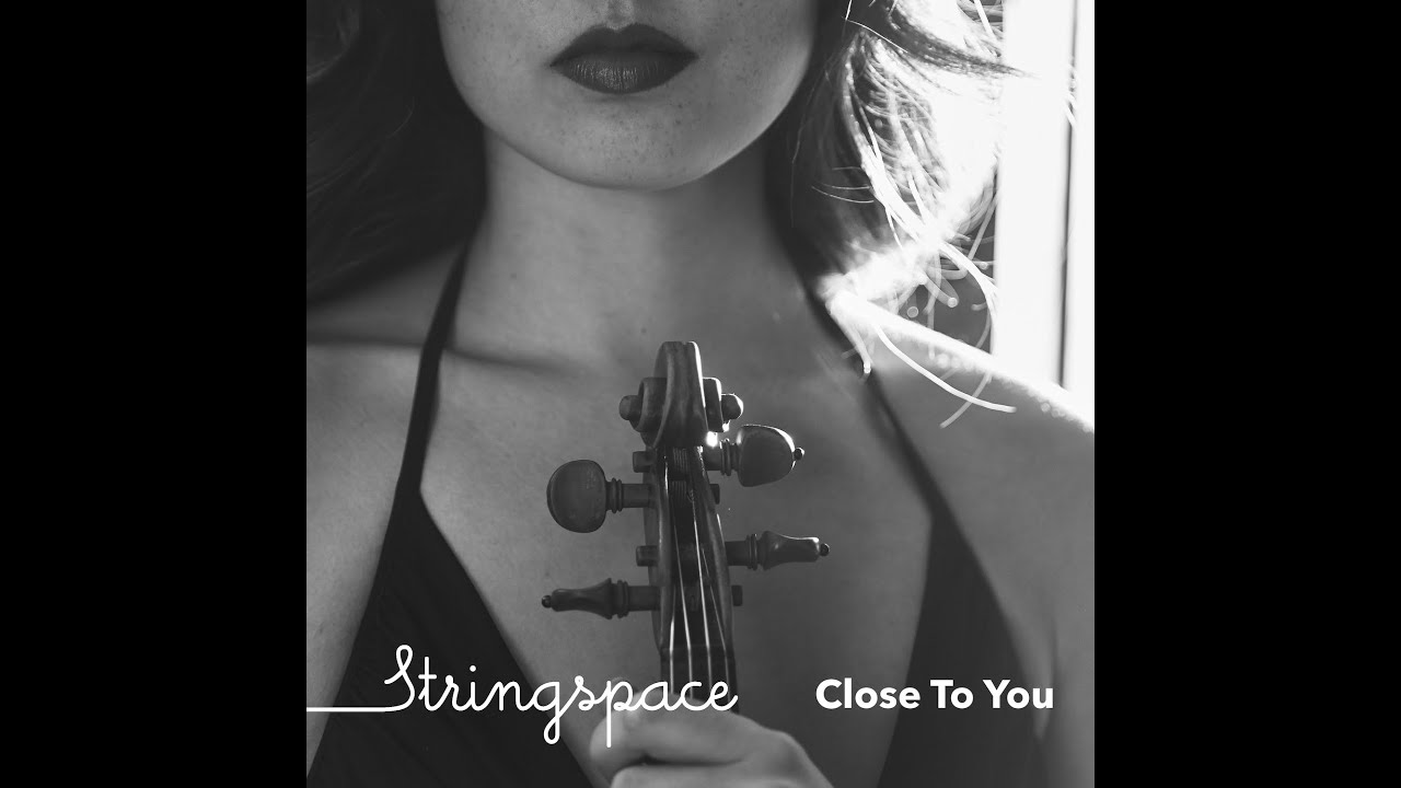Close To You (59 mins) -  FULL ALBUM - Stringspace