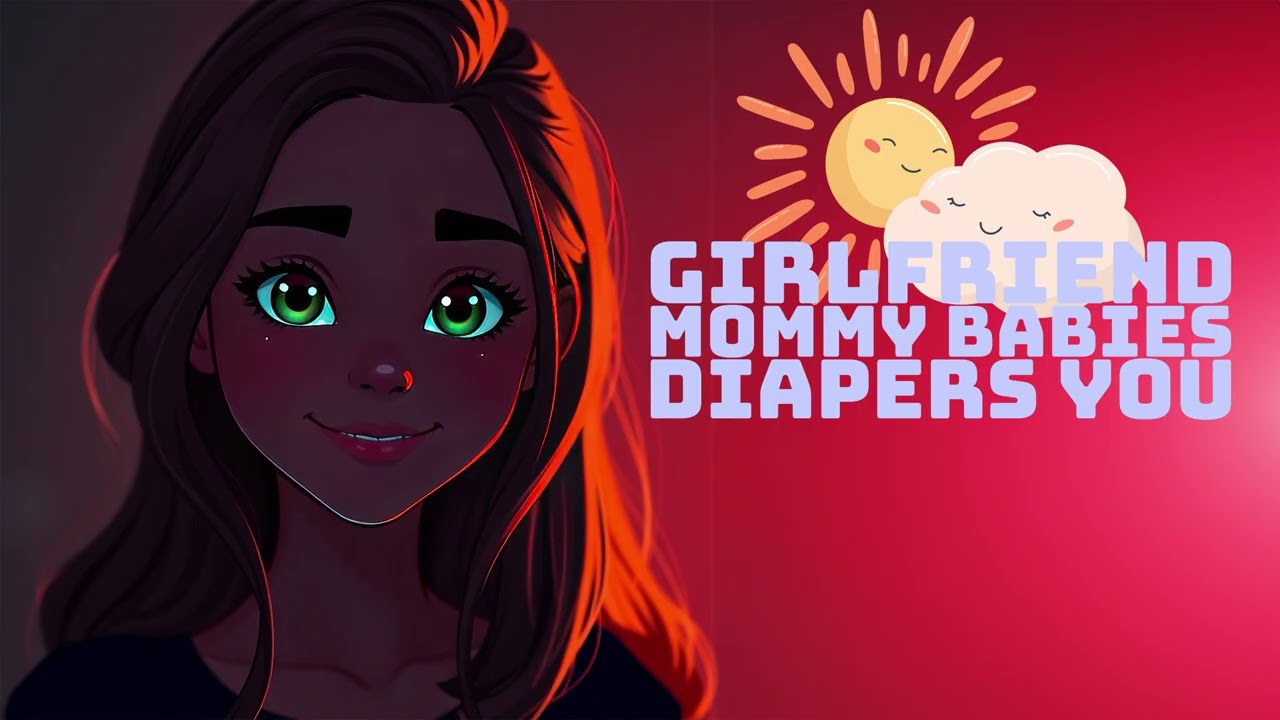 ASMR Girlfriend Mommy Babies & Diapers You Littlespace Roleplay [F4M]