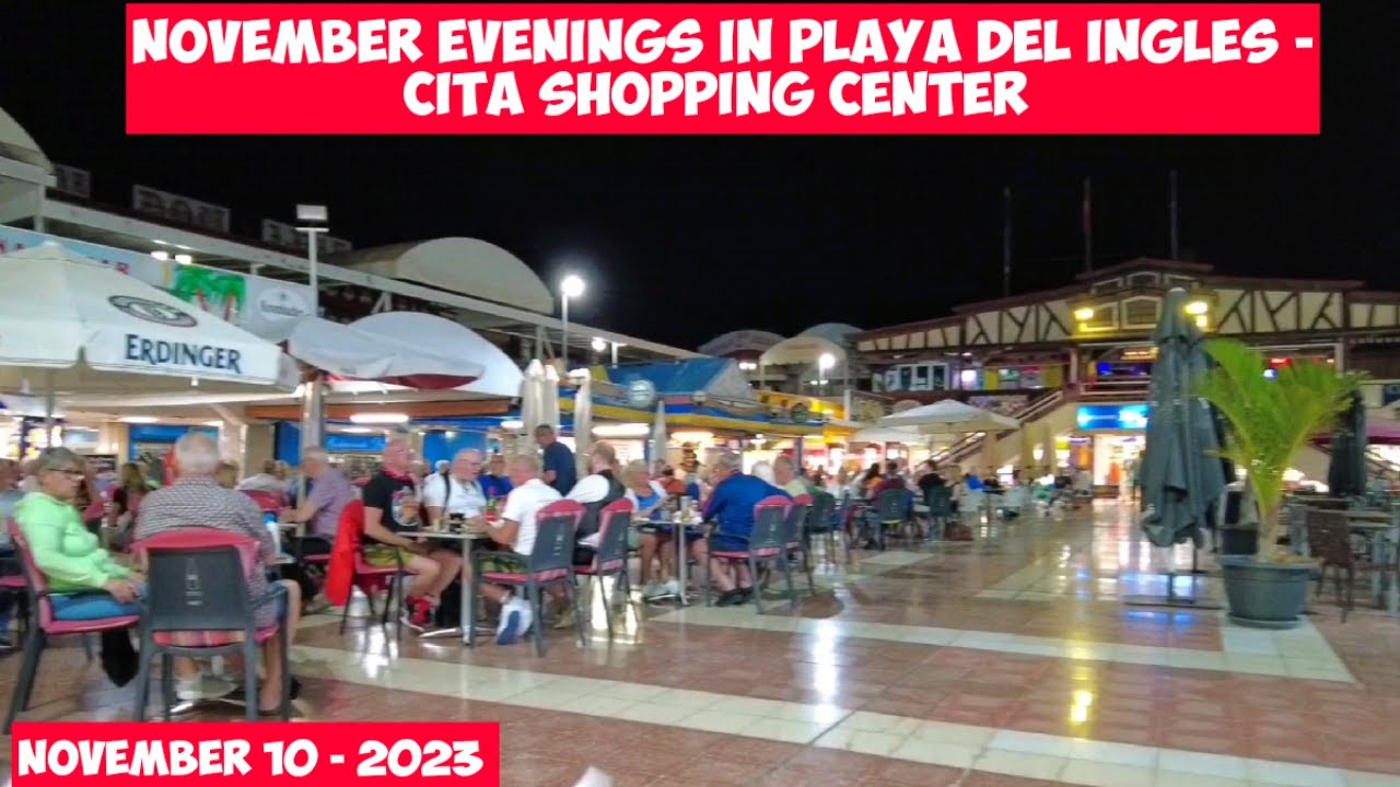 Gran Canaria🌴EVENINGS IN PLAYA DEL INGLES - CITA SHOPPING CENTER - NOVEMBER 10 - 2023