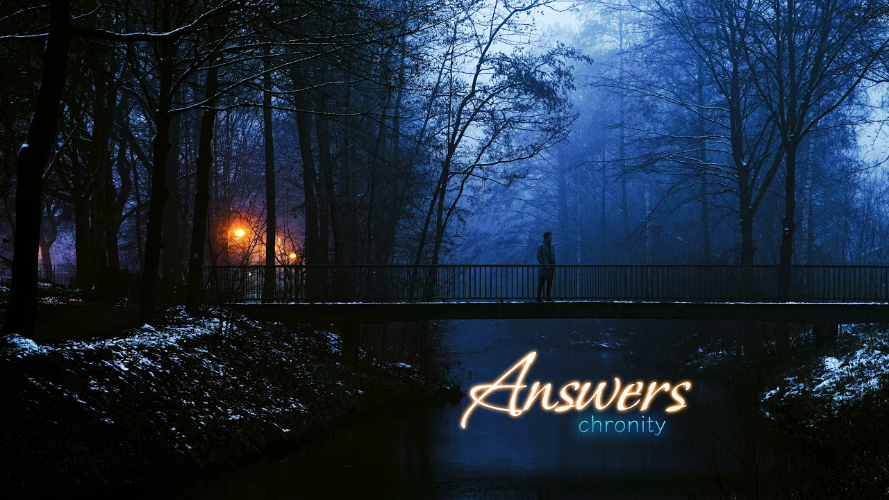 Standing on the bridge between two lives | Chronity - Answers