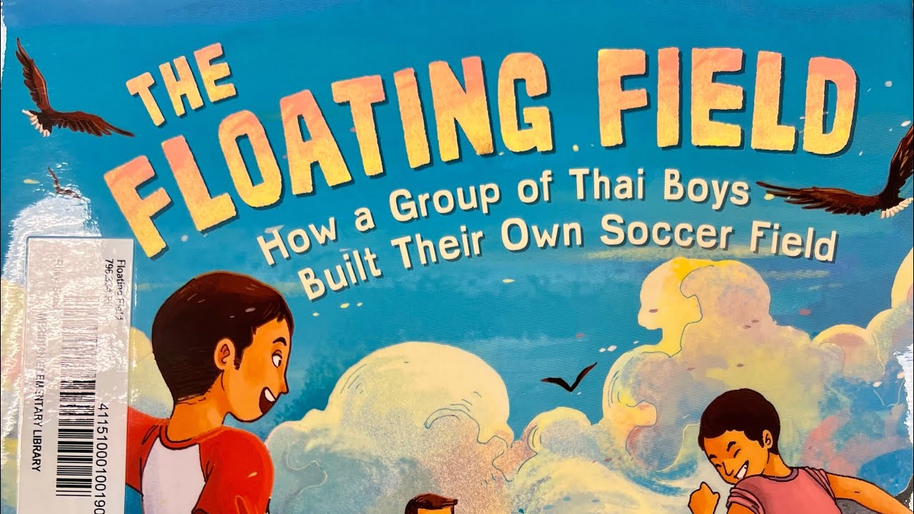 The Floating Field&mdash; how a group of Thai boys built their own soccer field by Scott Riley