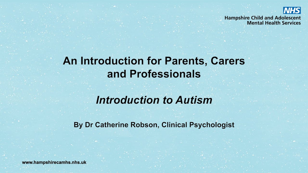 CAMHS - Introduction to Autism