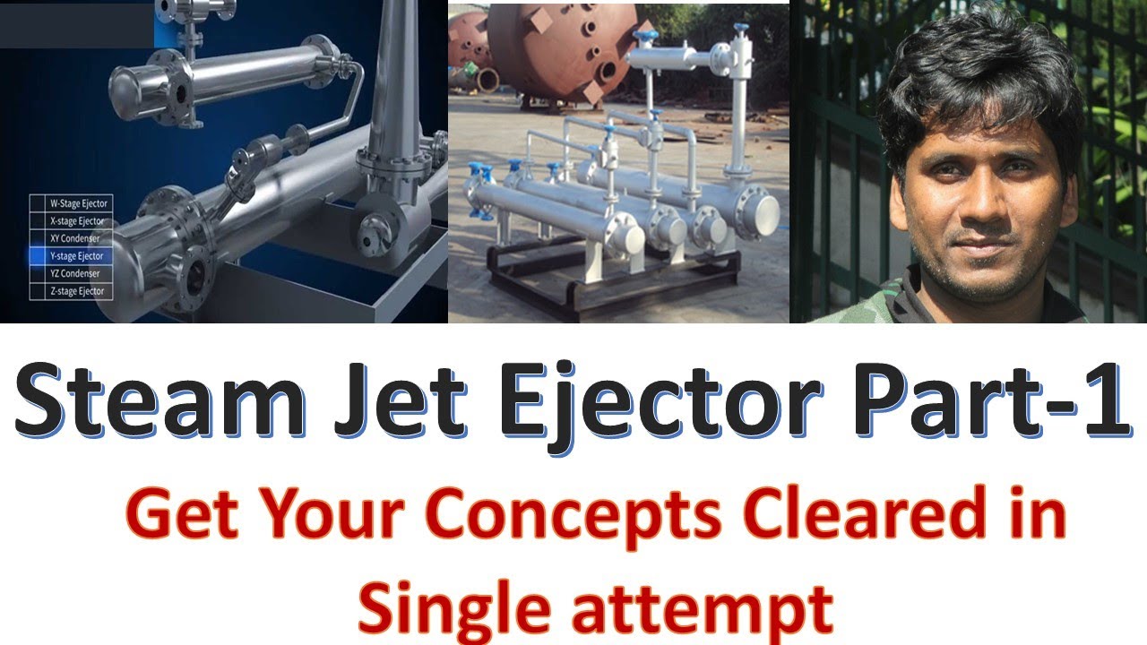 Steam jet ejector || Steam ejector || Working principle || Basics || Lecture-1