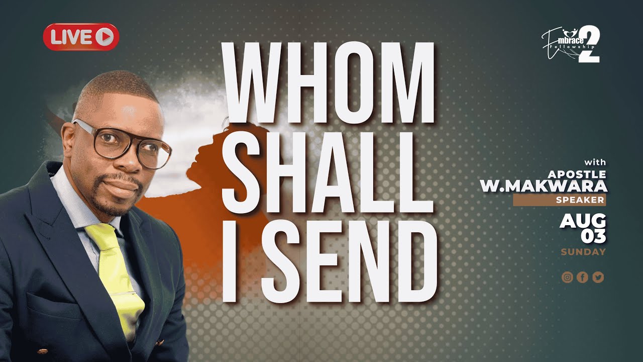 Whom shall I send | with Apostle Makwara