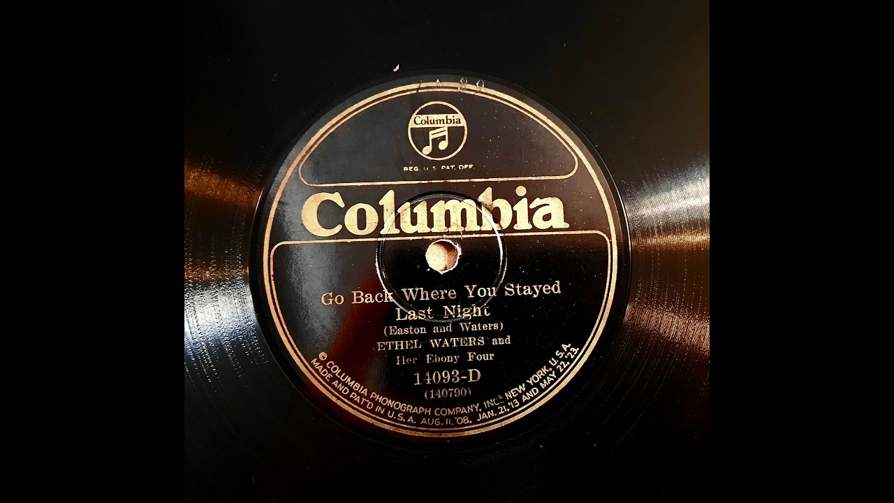 ETHEL WATERS – GO BACK WHERE YOU STAYED LAST NIGHT – Columbia 14093-D