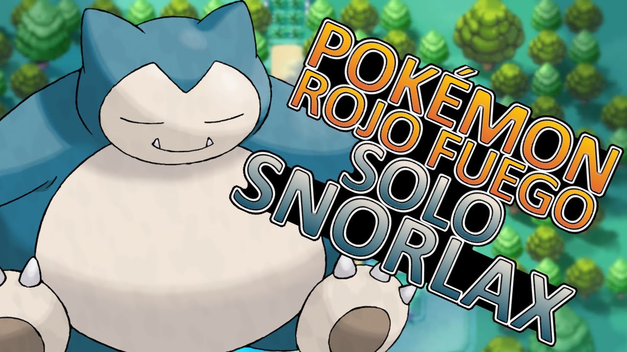 ¿Es Posible Vencer Pokémon Rojo Fuego Con Solo Un Snorlax?