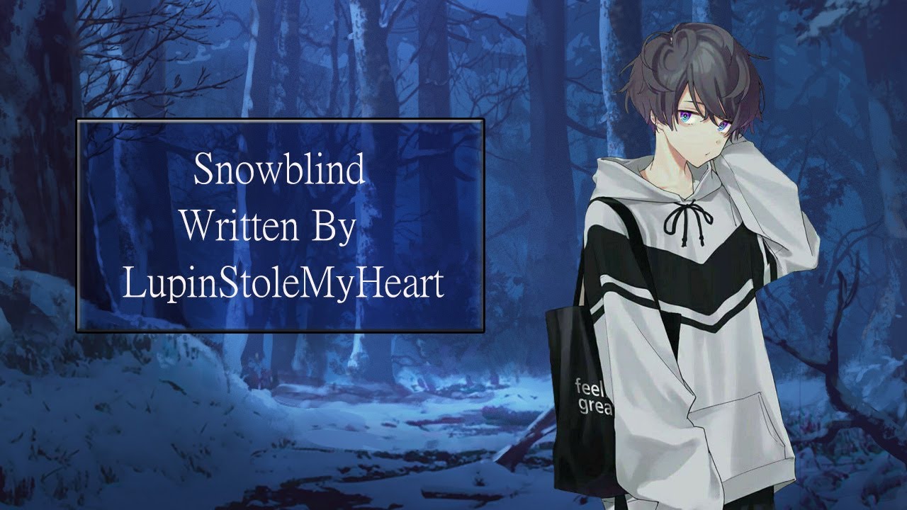 Snowblind [Tsundere VA x Injured/Hurt Listener] [Lost In A Snowstorm] [Hospital Visit] [Confession]
