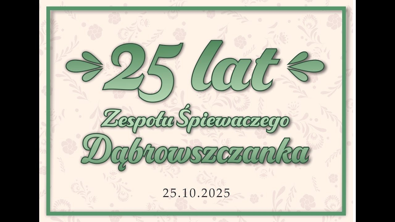 25 lat Zespołu Śpiewaczego Dąbrowszczanka