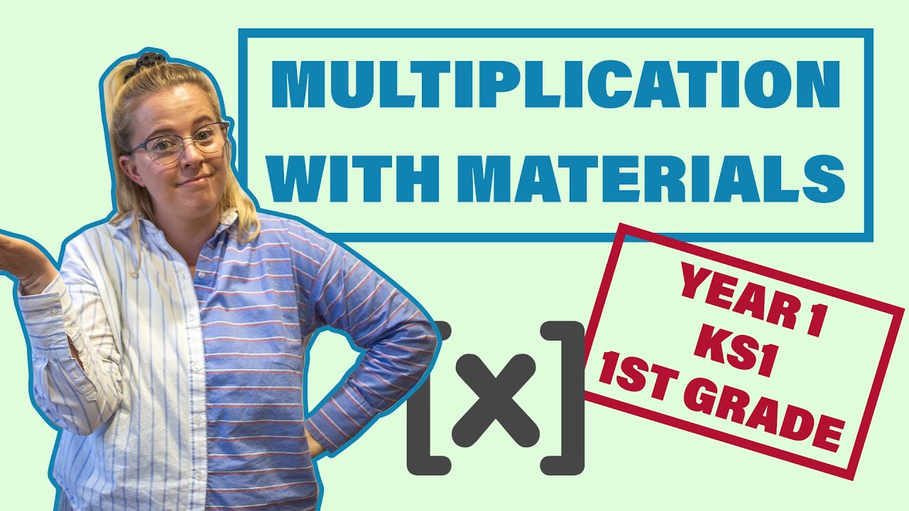 Multiplication With Materials // Year 1 KS1 1st Grade Maths