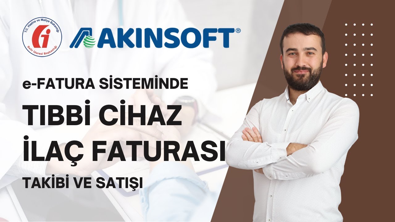 Tıbbi Cihaz ve İlaç e-Fatura Sistemi - Akınsoft Medikal Lot Takip Sistemi