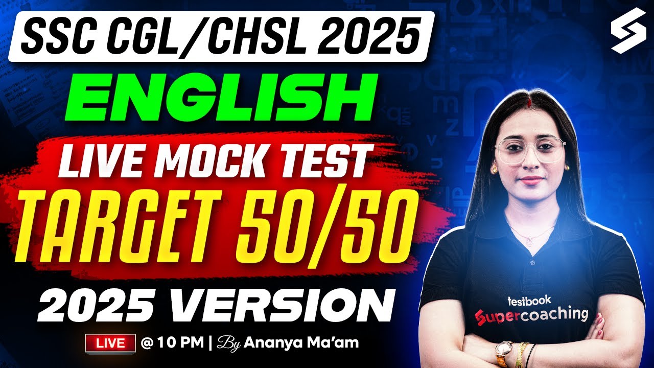 SSC CGL/CHSL 2025 English | All India Live Mock Test (Target 50/50 2025 Version) | By Ananya Maam