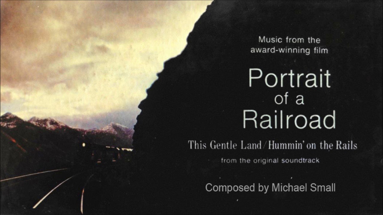 Michael Small - Portrait of a Railroad (1973)