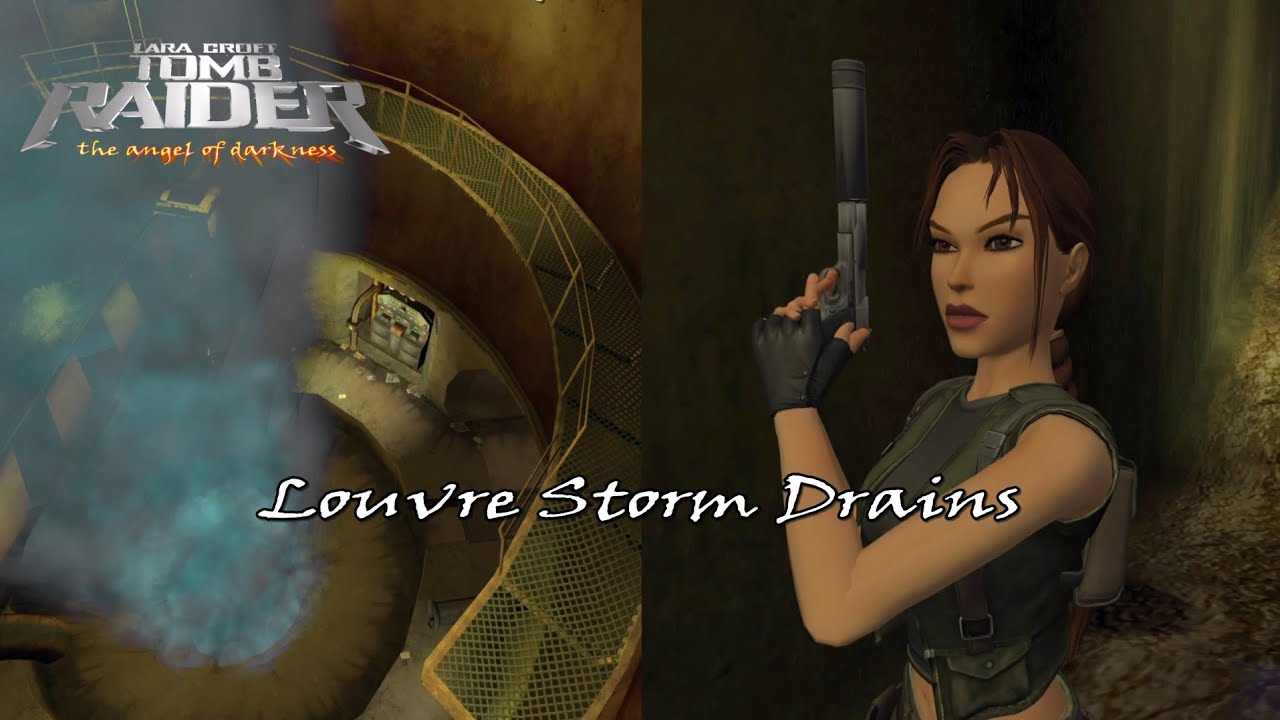 Tomb Raider VI: The Angel of Darkness Remastered - Louvre Storm Drains