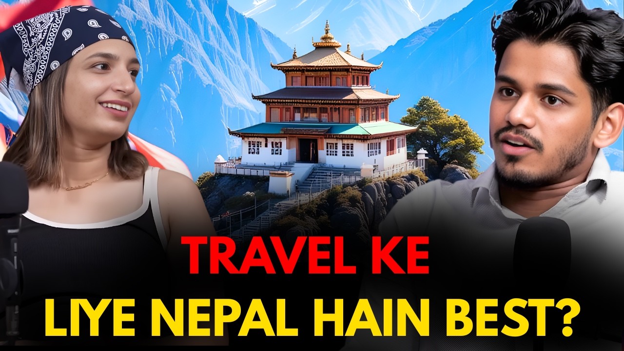 Travel Ke Liye Nepal Hain Best? || Best Of Real Talk