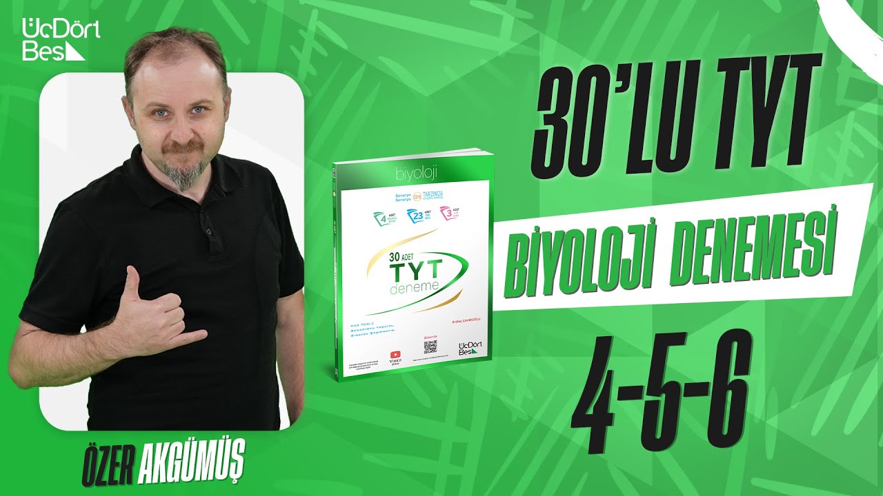 345 YAYINCILIK TYT 30'LU BİYOLOJİ DENEMESİ | 4-5-6 | ÖZER AKGÜMÜŞ