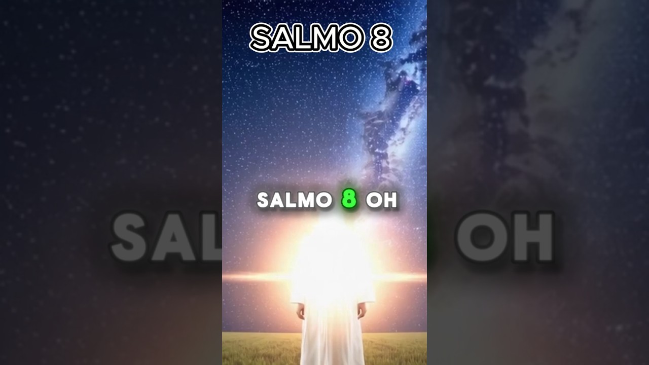 Salmo 8: La Grandeza de Dios en Su Creaci&oacute;n | Que Grande es Su Nombre