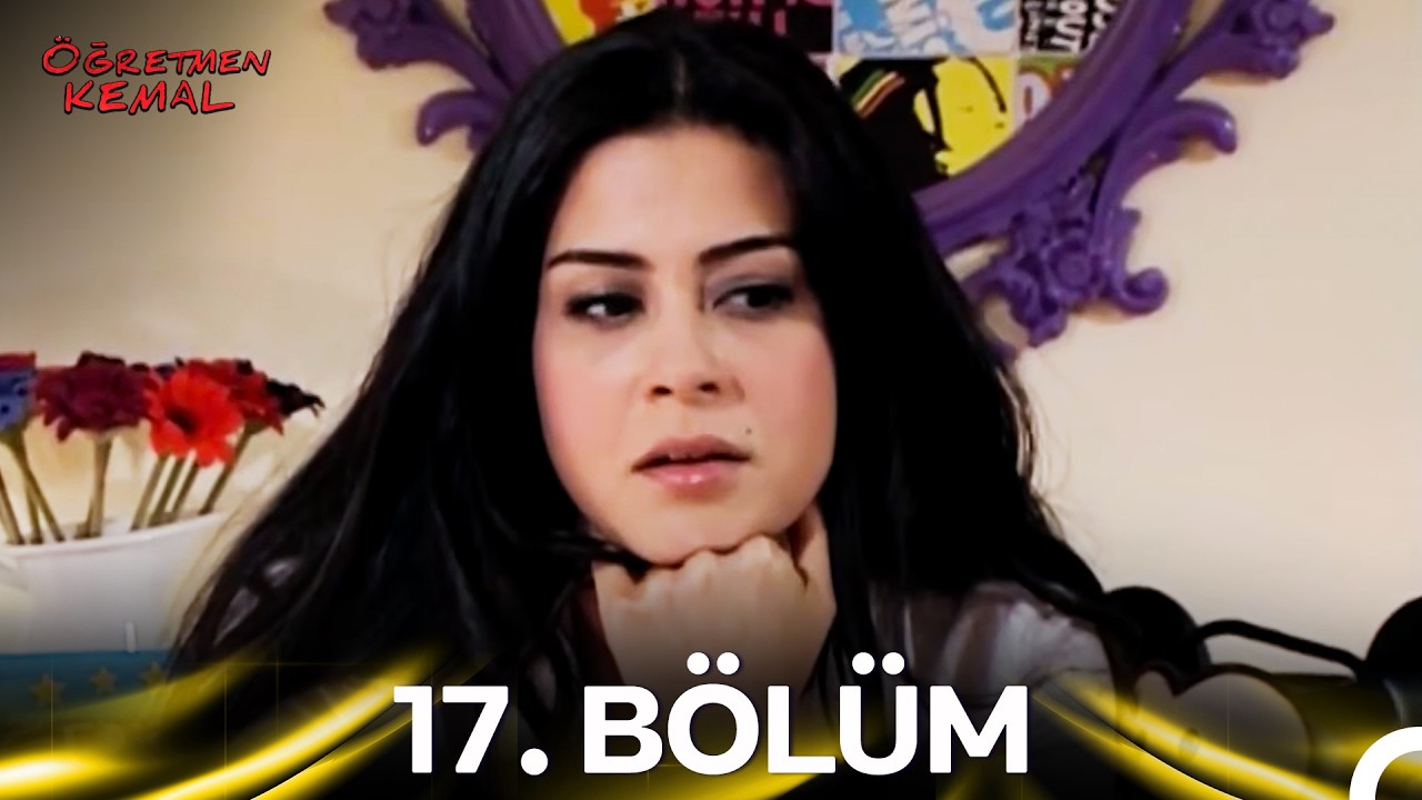 Öğretmen Kemal 17. Bölüm