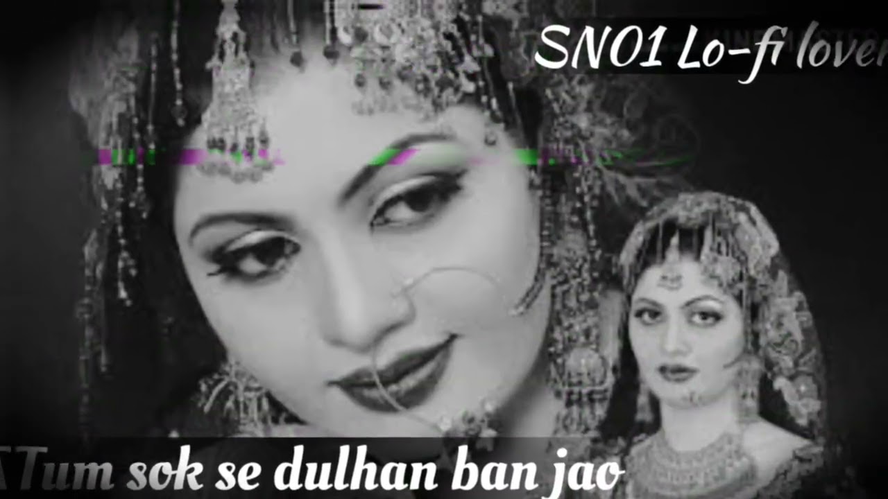 Tum Sok Se Dulhan Ban Jao Karo Gham Na Meri Barbadi Ka Slowed And Reverb Lo-fi lover Song #hindisong
