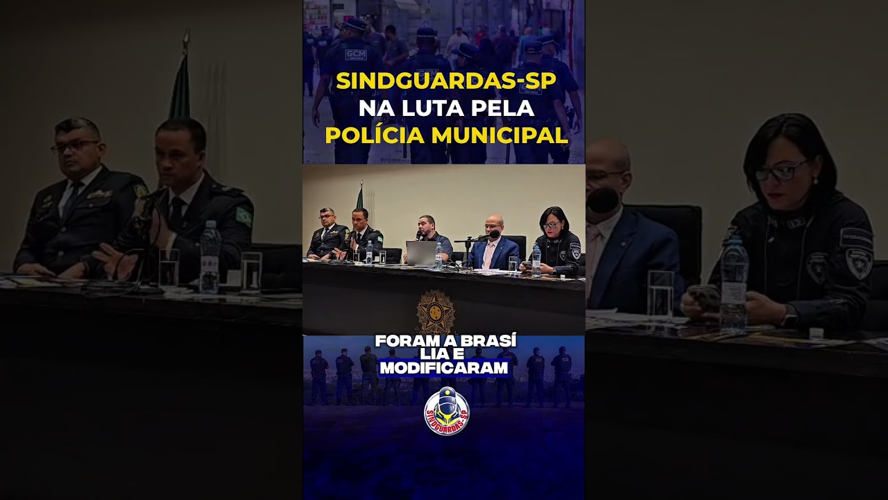 SindGuardas-SP na luta pela Polícia Municipal 
