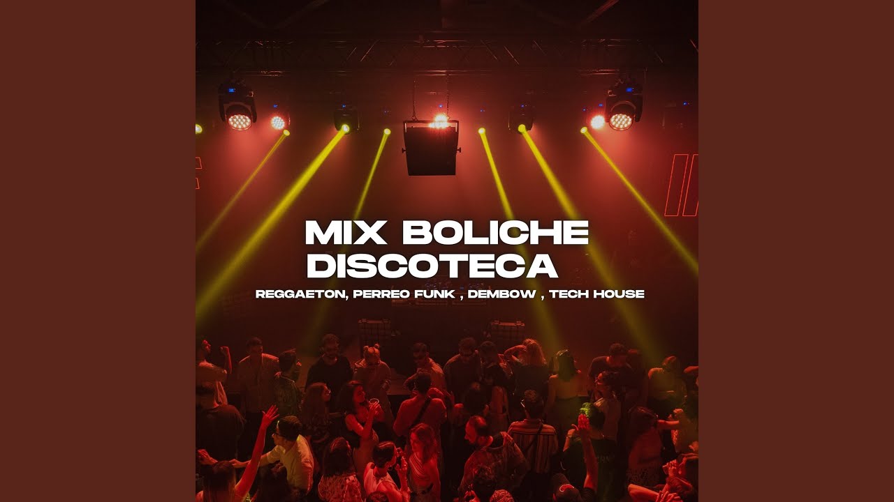 MIX BOLICHE DISCOTECA - REGGAETON, PERREO FUNK , DEMBOW , TECH HOUSE
