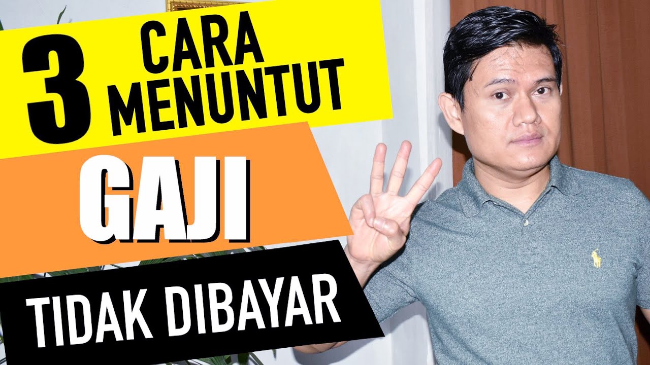 3 CARA MENUNTUT GAJI YANG TIDAK DIBAYAR!