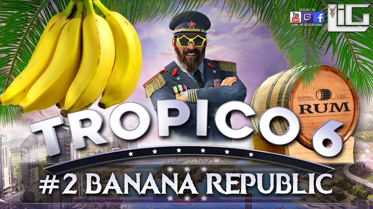 Tropico 6 | #2 