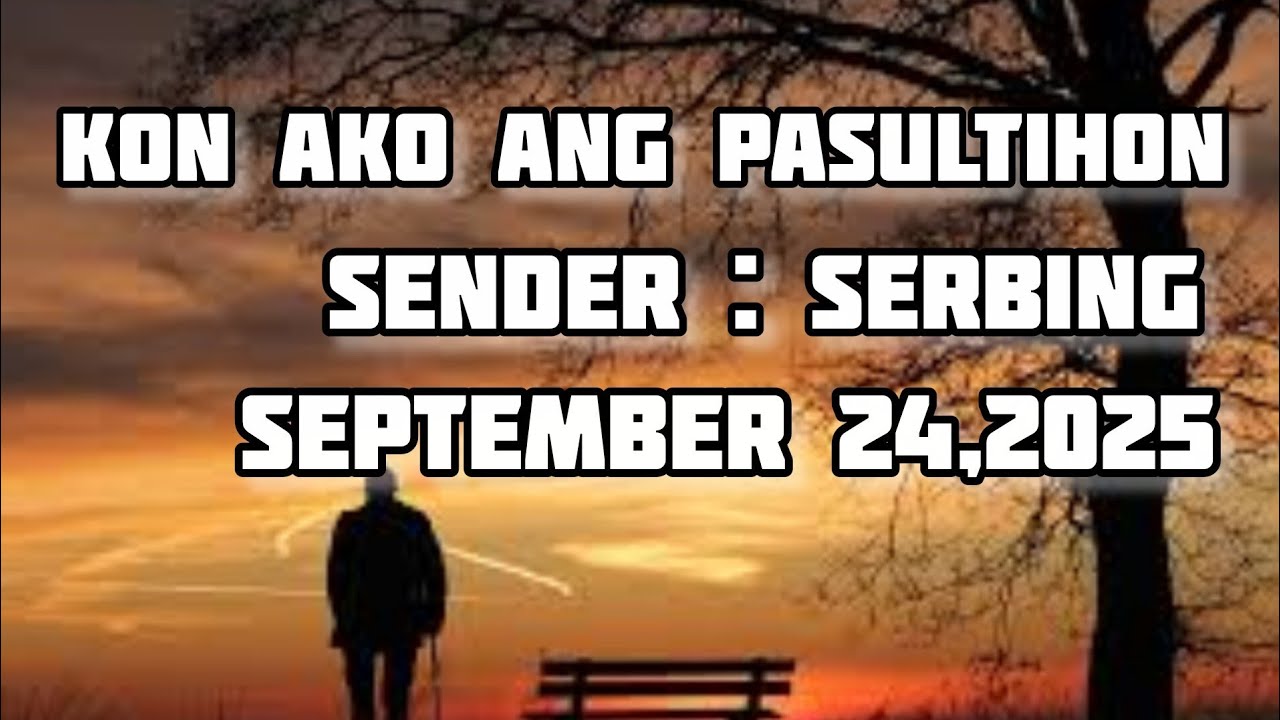 kon ako ang pasultihon sender Serbing September 24 2025