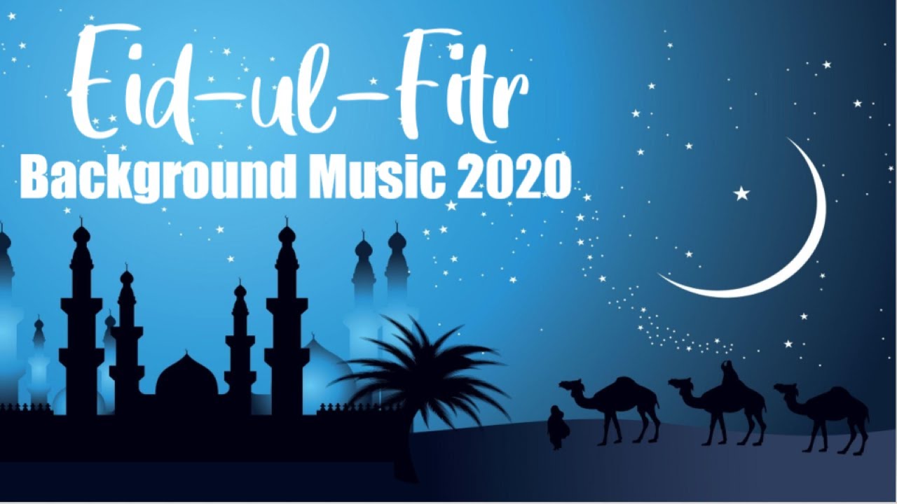 [No Copyright] Eid-ul-Fitr - Celebration Music 2020 | Isamic Instrumental Background Music 2020 🎶
