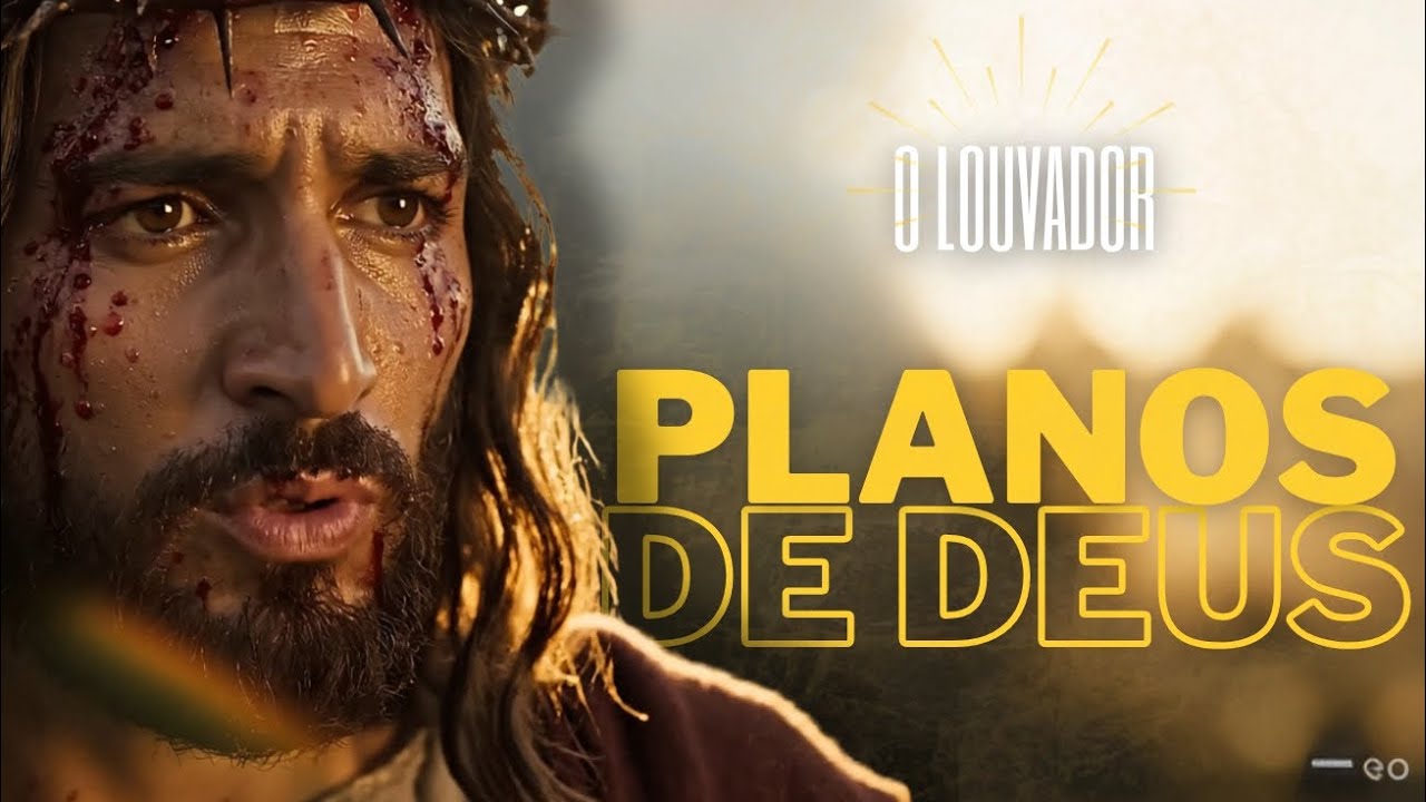 Os Planos de Deus – Louvador | Louvor que Declara Confiança