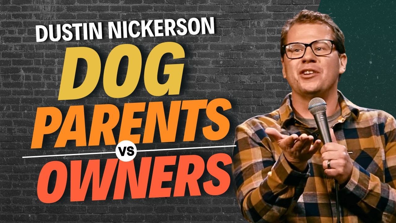 Why Dog Parents Drive Me Absolutely Crazy | Dustin Nickerson Comedy