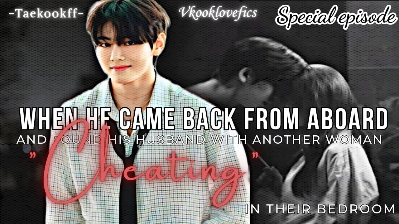 When he came back from aboard and found his husband cheating on him in their own bedroom(SP).