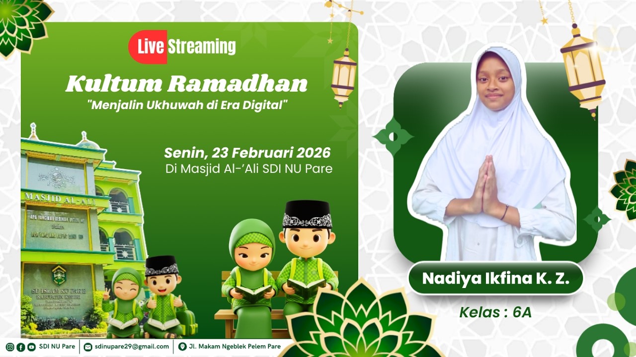 KULTUM RAMDHAN 1447H | NADIYA IKFINA KAMILA | DARI KELAS 6A | SD ISLAM NU PARE | 23 FEBRUARI 2026 |