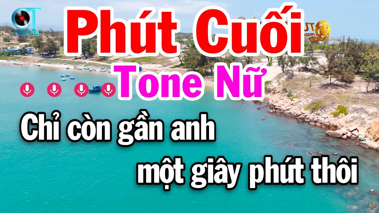 Karaoke Phút Cuối Tone Nữ Nhạc Hay Beat Dễ Hát Tuấn Cò