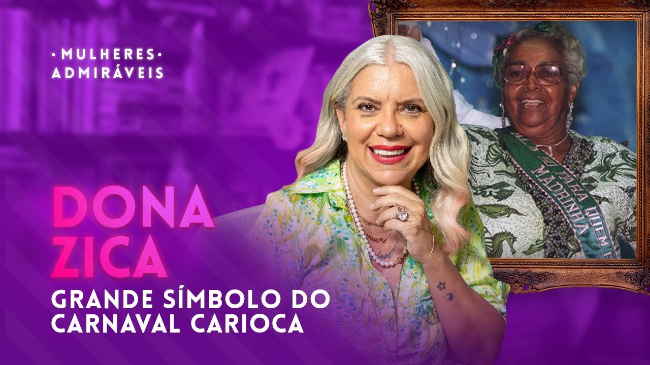 Quem ama o Carnaval PRECISA conhecer a história de DONA ZICA, Guardiã do Samba | MULEHRES ADMIRÁVEIS