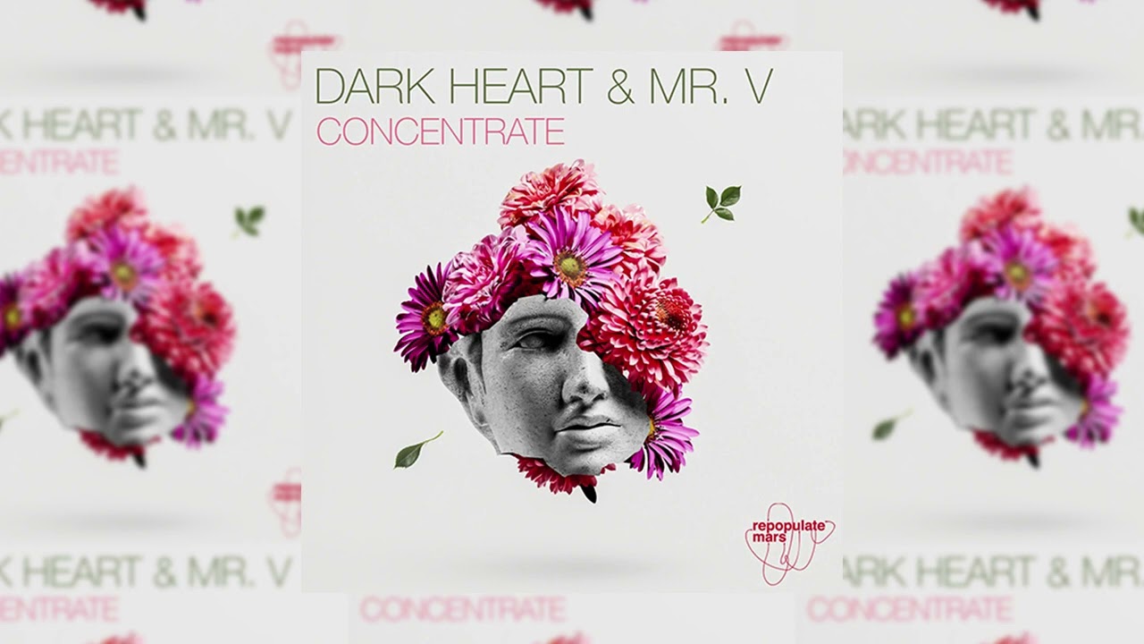 Dark Heart & Mr. V - Concentrate (Original Mix)