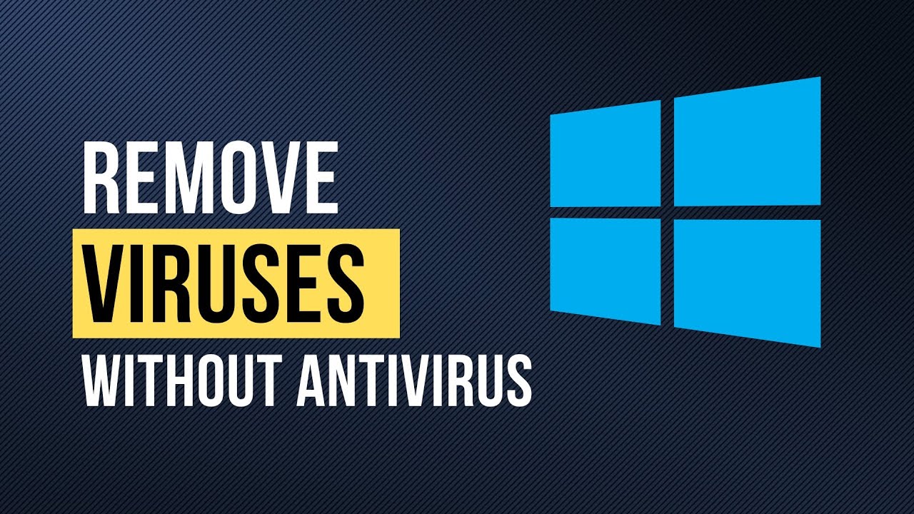 How to Remove Viruses from Windows 10 and 11 Without Antivirus (Step by Step)