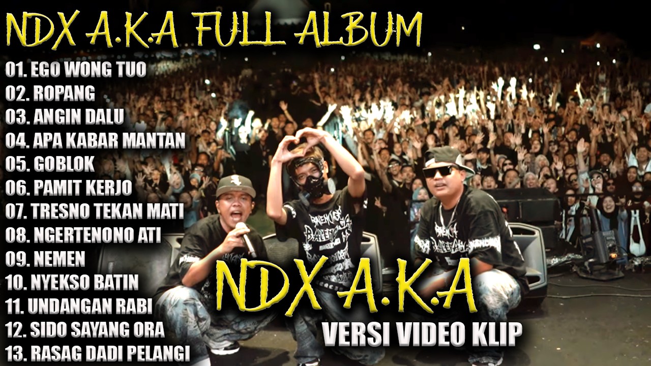 NDX AKA FULL ALBUM TERBARU VIRAL 2026 | ROPANG ,EGO WONG TUO, WONG LIYO NGERTI OPO
