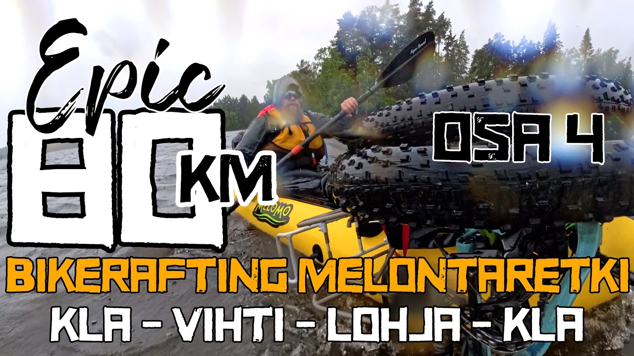 Eeppinen 80km Bikerafting - melontaseikkailu Karkkila - Vihti - Lohja - Karkkila - osa 4/4