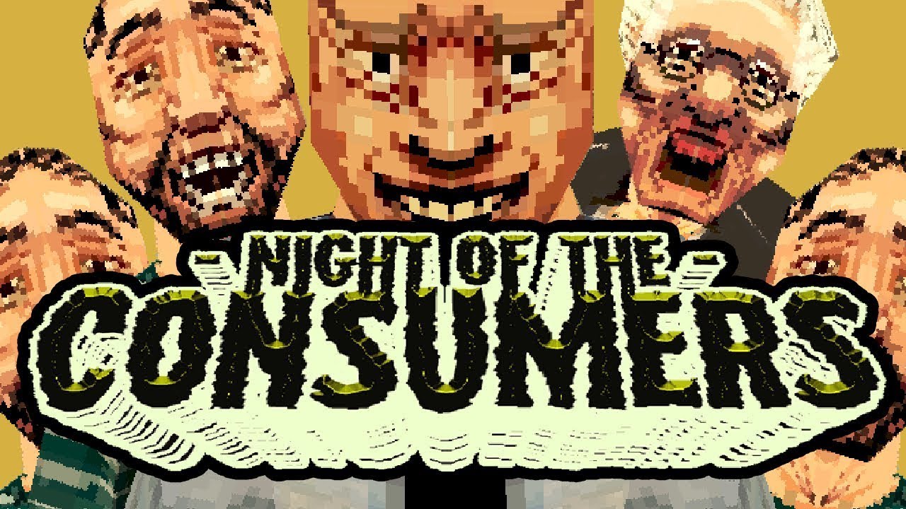 LA NUIT DES CONSOMMATEURS VIVANTS !! -Night of the Consumers- [Mini-jeu]