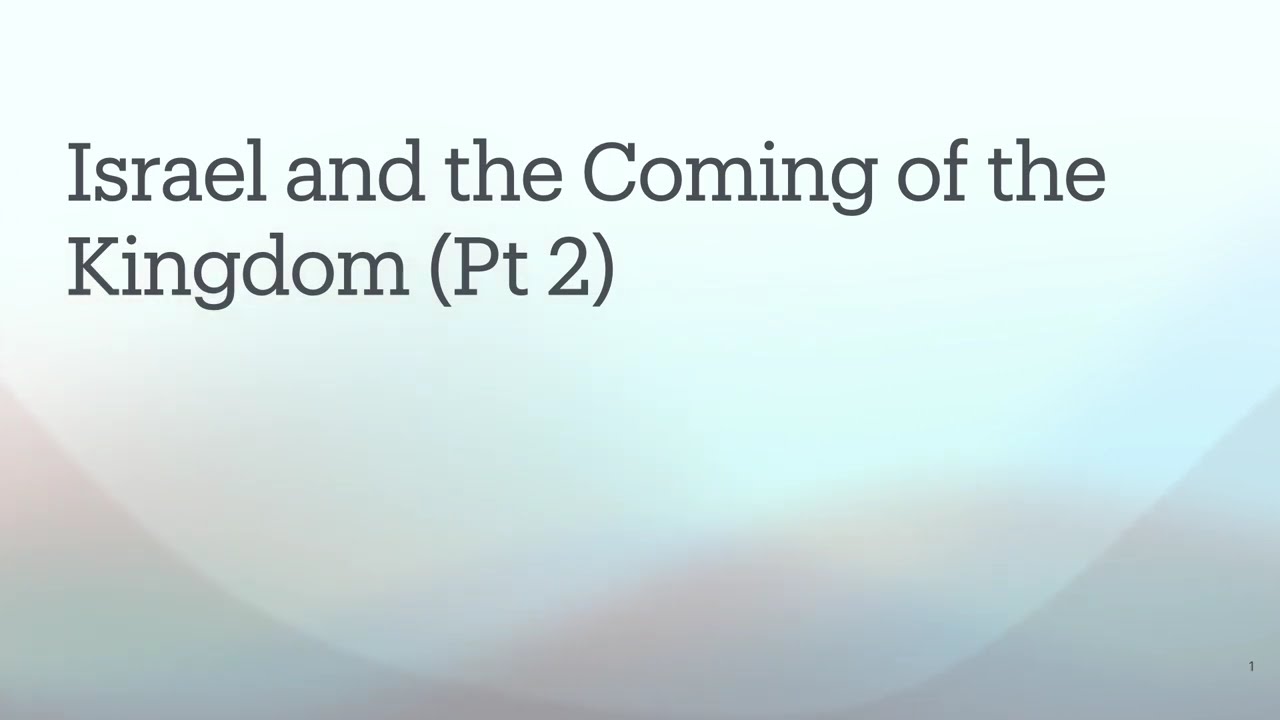 Lesson 9   Isael and the coming kingdom