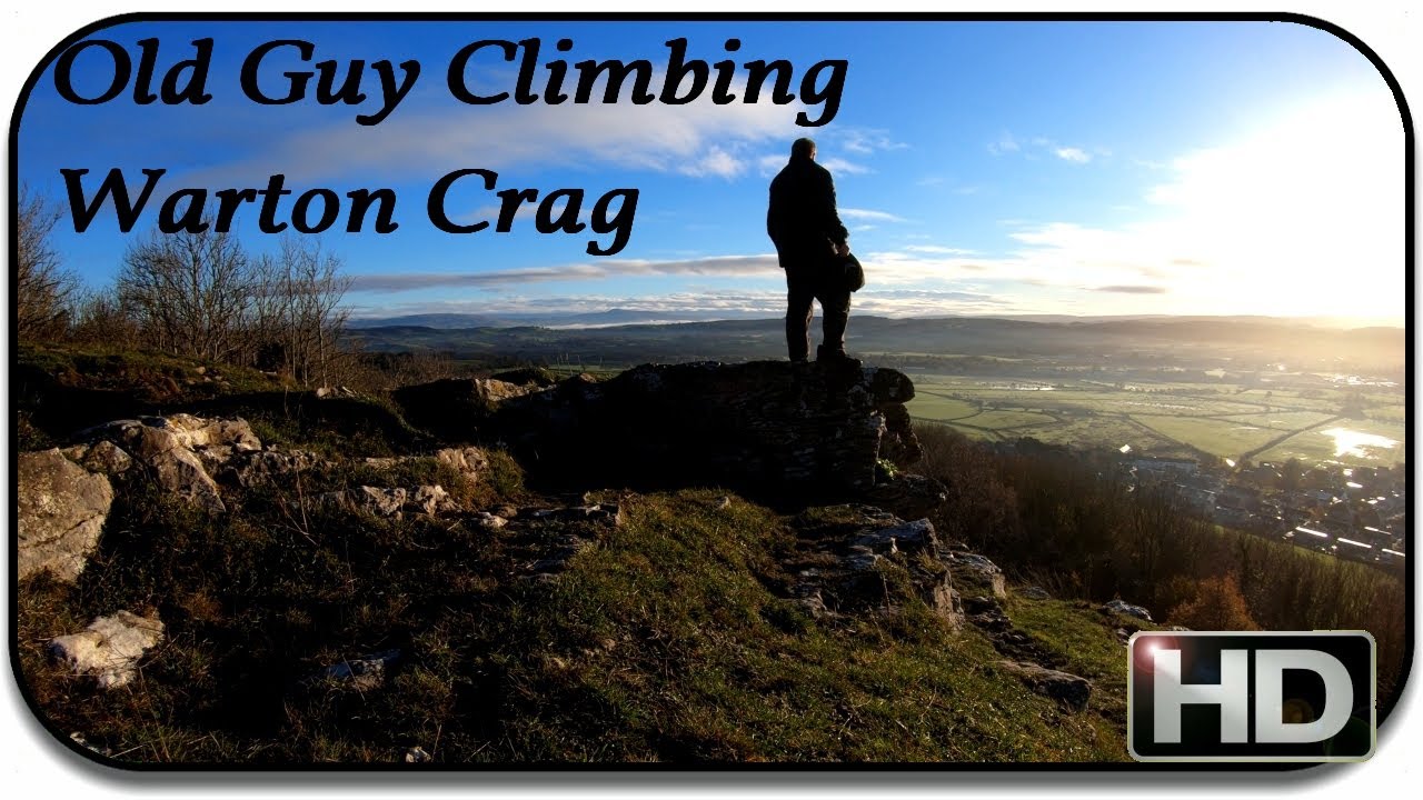 🏔🏂Old Fella Climbing Warton Crag HD. November 2022. (If I can then You can)