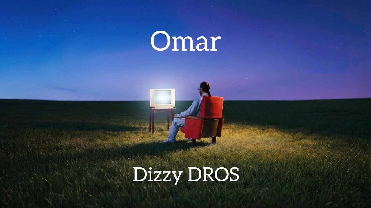 Dizzy DROS - Omar - (Lyrics - Vid&eacute;o)