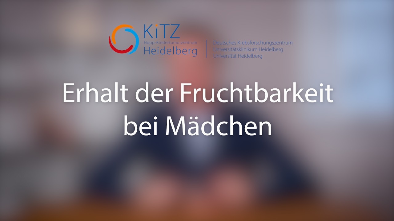 Erhalt der Fruchtbarkeit bei Mädchen Eltern und Jugendliche I Krebs bei Kindern klargemacht