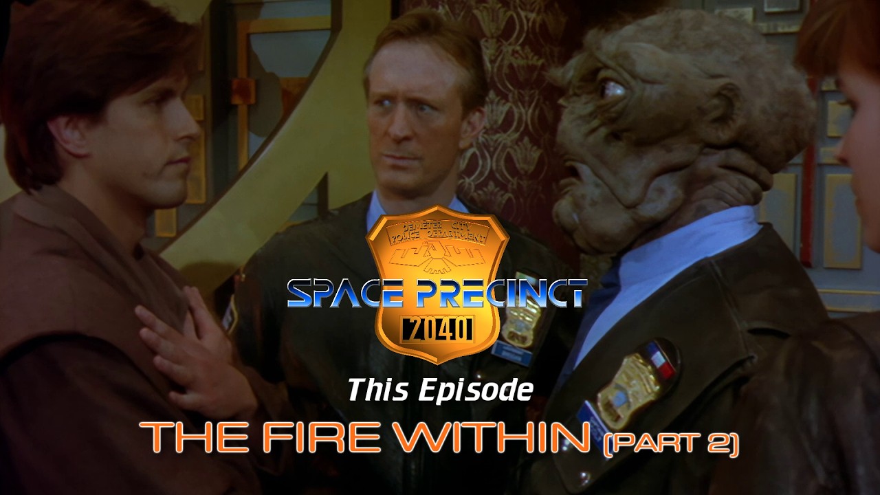 Space Precinct episode 21 | The Fire Within part 2 | FULL HD EPISODE