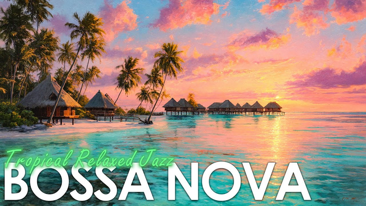 Bossa Nova To Boost Your Dopamine ~ Brazilian/Samba Jazz Music for Focus, Energy